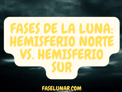 FASES-DE-LA-LUNA-HEMISFERIO-NORTE-VS-HEMISFERIO-SUR