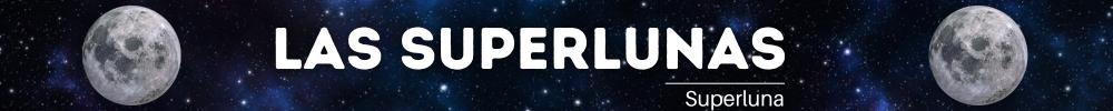 las-superlunas-y-su-misterio