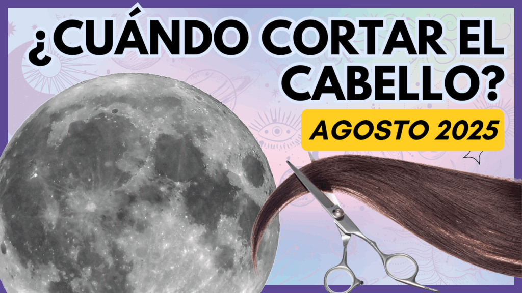 dias de luna para cortar el cabello en agosto 2025 - cuando cortar el pelo en agosto